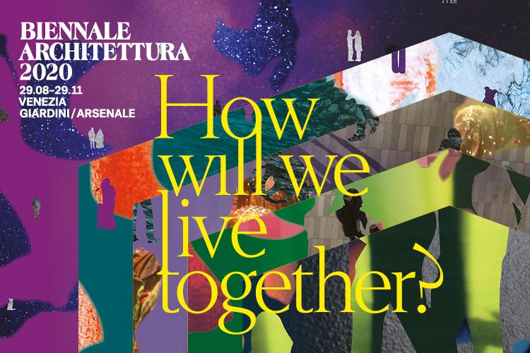 NUOVE DATE PER LA BIENNALE ARCHITETTURA 2020